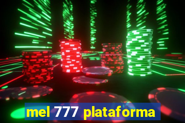 mel 777 plataforma